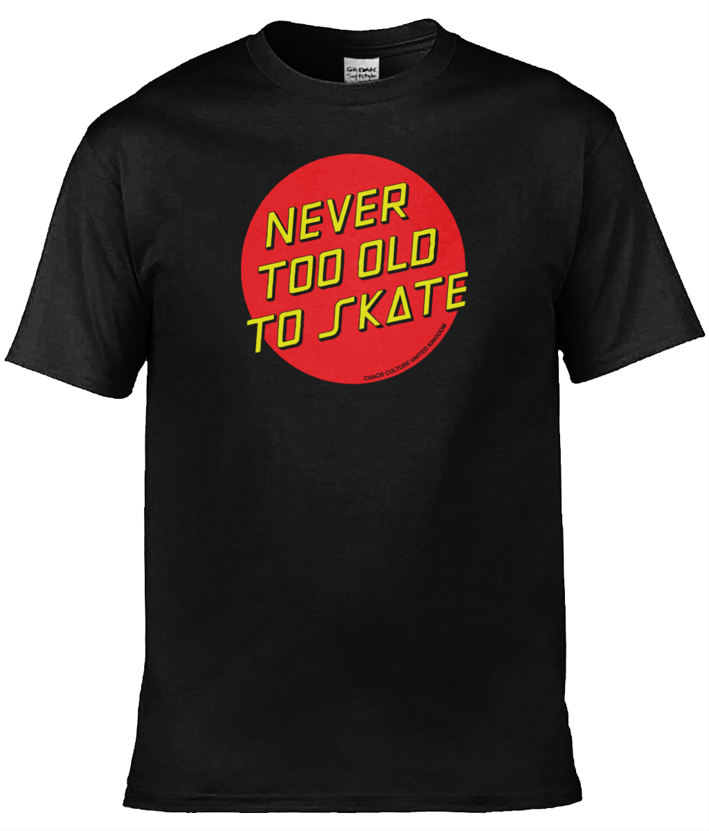 Never too old to skate (Front print)